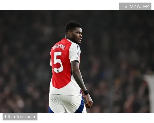 托马斯·帕蒂助阿森纳稳步提升,球队强势冲击英超冠军