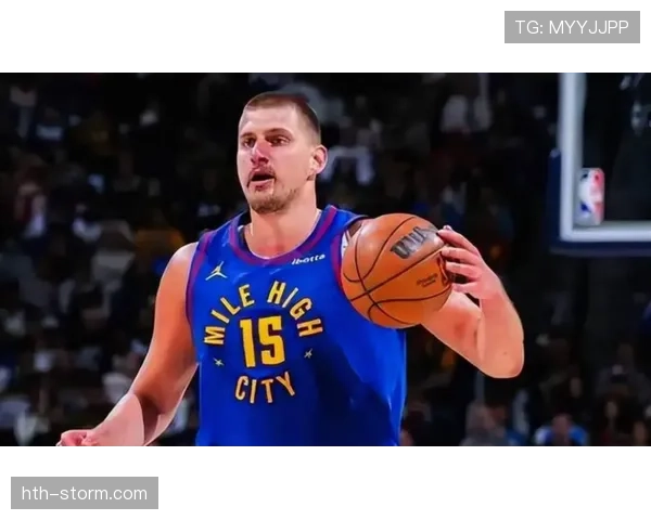 萨博尼斯比拼约基奇挡拆效率，内线组织能力显著提升球队进攻节奏